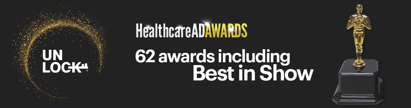 Unlock Health clients win big at the Healthcare Ad Awards